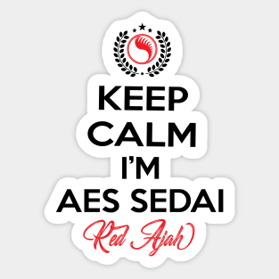 Keep calm im aes sedai  red ajah - tar avalon - the Wheel of Time Sticker